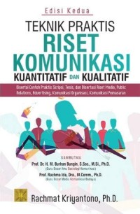 Image of Teknik praktis riset komunikasi kuantitatif dan kualitatif : disertai contoh praktis skripsi, tesis, dan disertasi riset media, public relations, advertising, komunikasi organisasi, komunikasi pemasaran