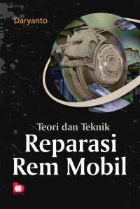 Image of Teori dan teknik reparasi rem mobil