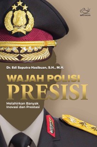 Image of Wajah polisi presisi melahirkan banyak inovasi dan presisi