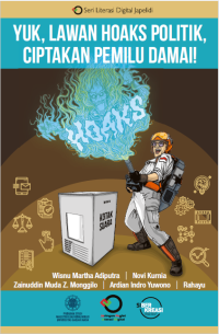 Image of Yuk, Lawan Hoaks Politik, Ciptakan Pemilu Damai!