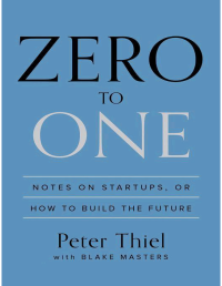 Image of Zero to one: notes on startups, or how to build the future