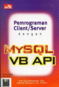 Image of Pemrograman Client/Server Dengan MYSQL VB API