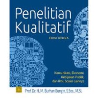Image of Penelitian kualitatif: komunikasi, ekonomi, kebijakan publik dan ilmu sosial lainnya