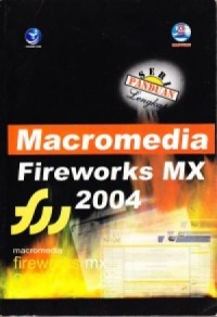 Image of Seri panduan lengkap macromedia firework MX 2004