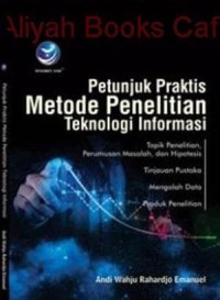 Image of Petunjuk Praktis Metode Penelitian Teknologi Informasi