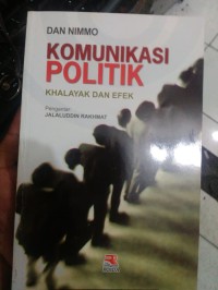 Image of Komunikasi politik : khalayak dan efek
