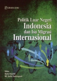 Image of Politik Luar Negeri Indonesia dan Isu Migrasi Internasional